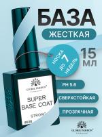 База для ногтей Super Strong Base Coat, Global Fashion, 15 мл